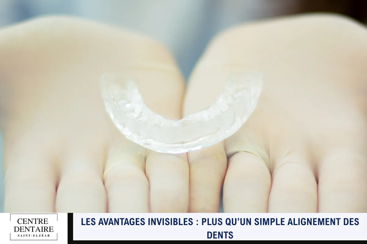 Les avantages invisibles _ plus qu’un simple alignement des dents