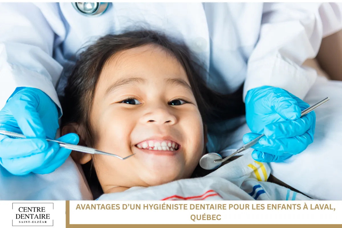 Avantages d’un hygiéniste dentaire pour les enfants à Laval, Québec